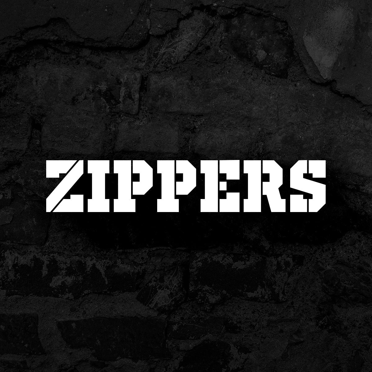 ZIPPERS